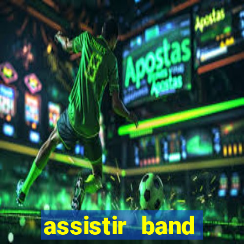 assistir band sports gratis